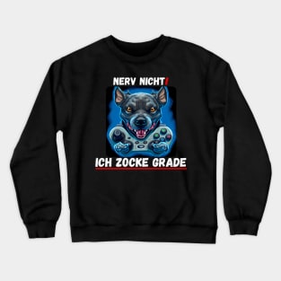 Don't Get On Your Nerves - I'm Just Gambling (dog) 2 Crewneck Sweatshirt